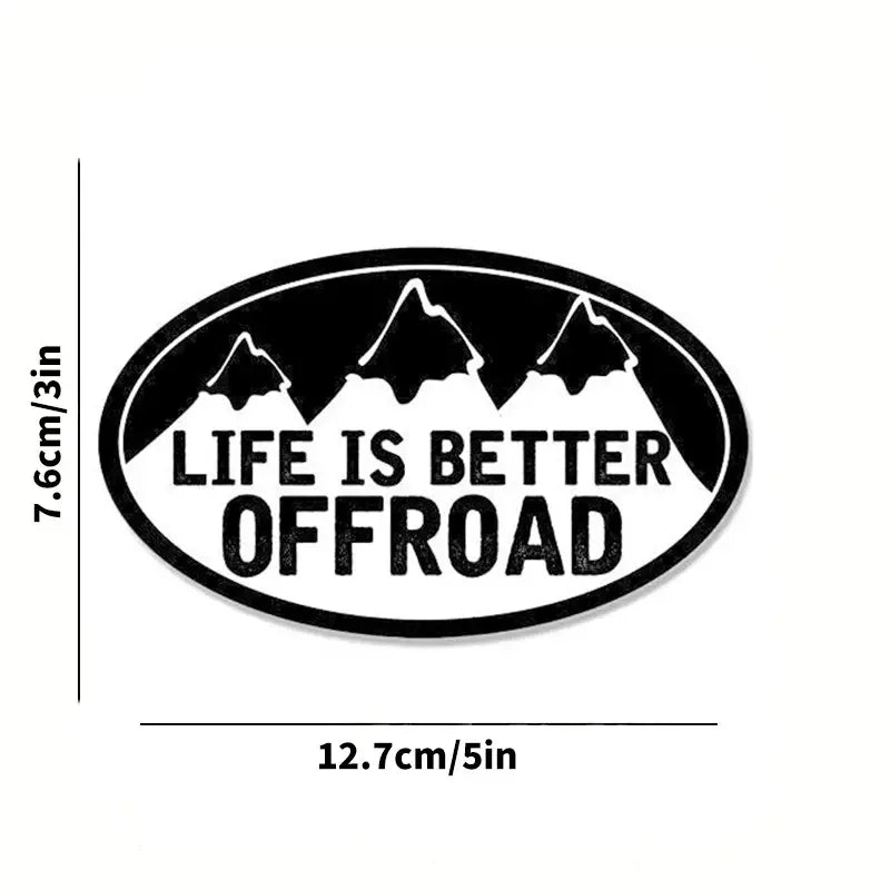 Oval Life Is Better Offroad Mountain Funny Car Sticker For Laptop Water Bottle Phone Car Motorcycle Vehicle Paint Window Wall Cu