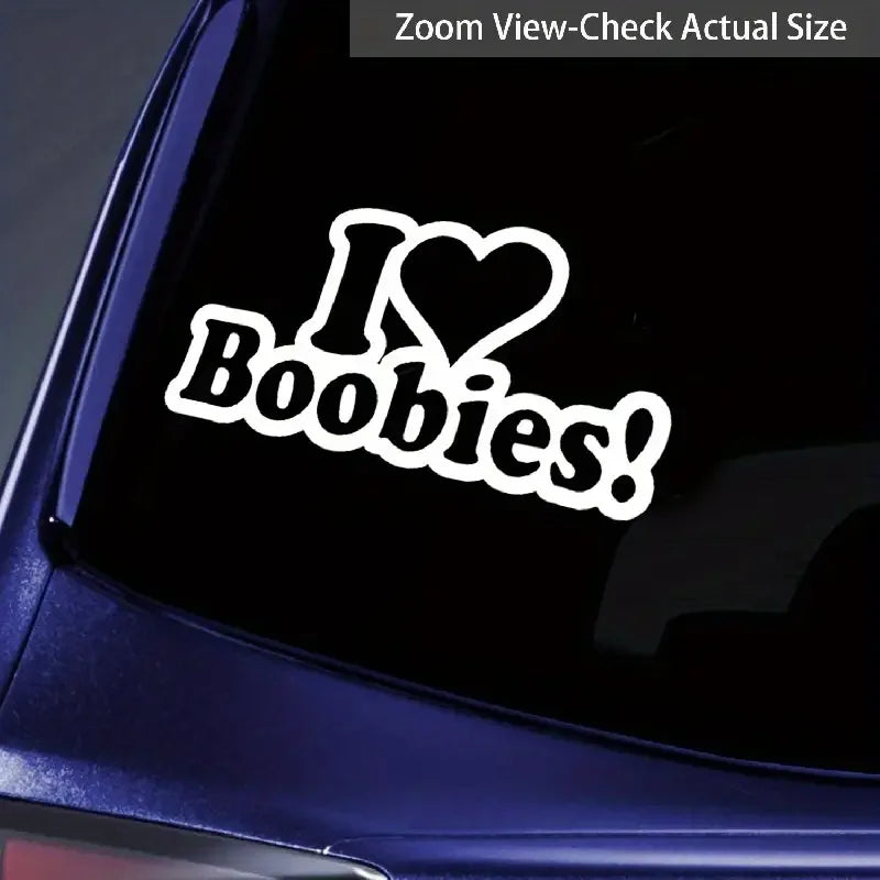 I LOVE BOOBIES Car Stickers For Laptop Water Bottle Motorcycle Vehicle Paint Window Decals Auto Accessories