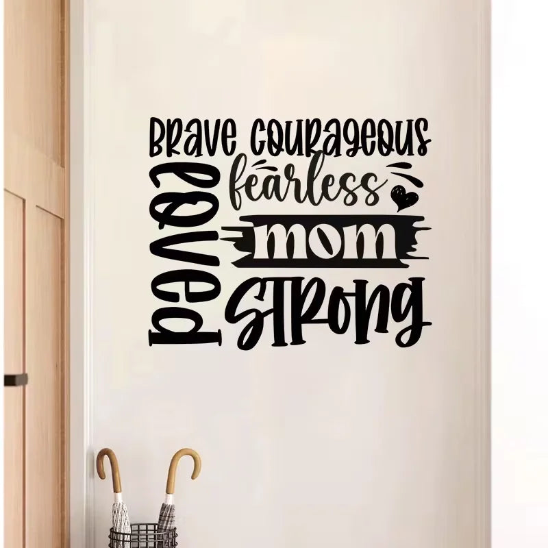 1pcs Inspiring Words for a Brave, Fearless, and Strong Mom Wall Sticker - Removable PVC Material Sticker, Suitable for Home Deco