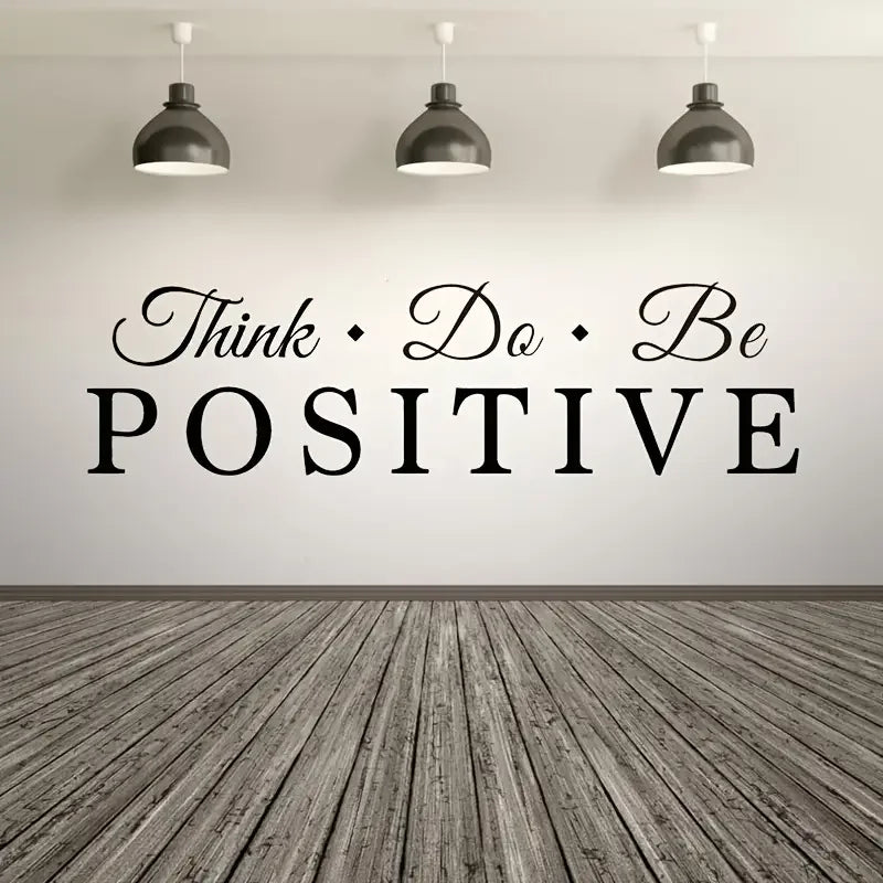 1pc Positive Theme Motivational Wall Sticker. "Think Positive Be Positive Do Positive", Suitable for Office, Home Bedroom, Livin