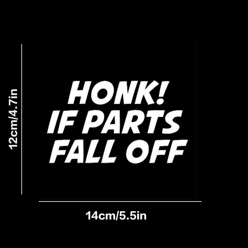 HONK IF Parts Fall Off Funny Joke Beater Car Stickers For Laptop Bottle Truck Van SUV Motorcycle Vehicle Paint Window Wall Cup D