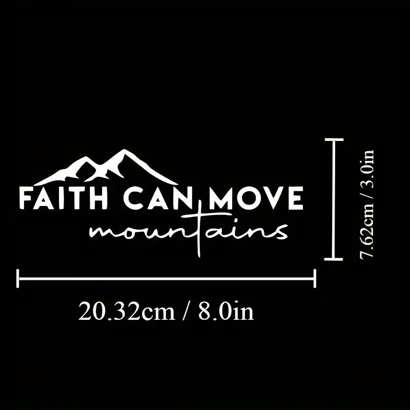 Faith Can Move Mountains Decal Vinyl Sticker Car Truck Wall Laptop 20.32cm X 7.62cm Car Body Bumper Rear Gear Glass Sticker