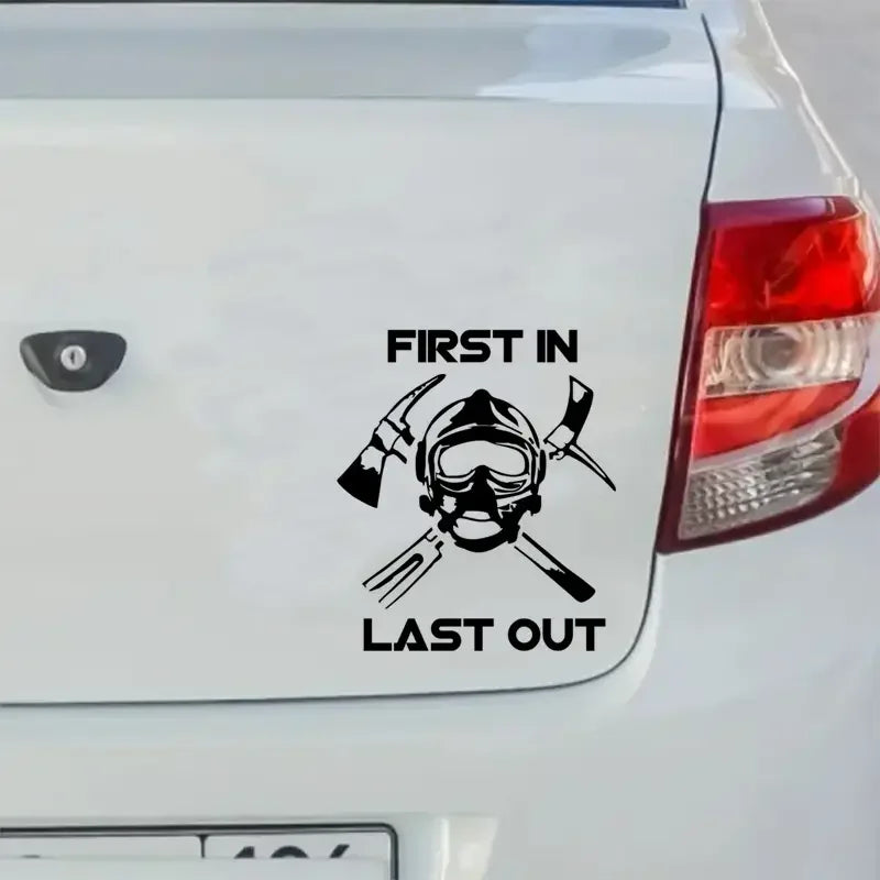 Firefighter First In Last Out Car Stickers For Laptop Water Bottle Phone Car Truck Van SUV Motorcycle Vehicle Paint Window Wall