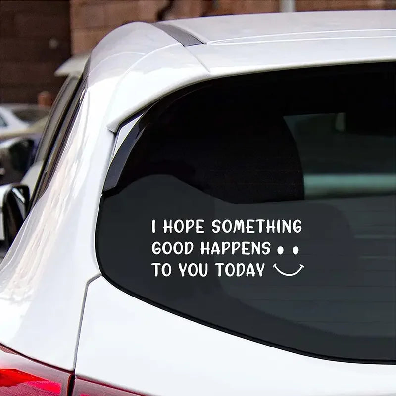 Cute Car Decal With Smiling Face, I Hope Something Good Happens To You Today, White Window Bumper Sticker, Car Sticker Decal