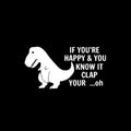 Happy T-Rex Sticker Vinyl Car Sticker Drift Rally Dinosaur Clap Decal Funny