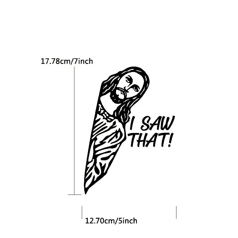 Jesus "I Saw That!" Vinyl Decal Sticker For Car Window Wall Bumper God Christ Fun