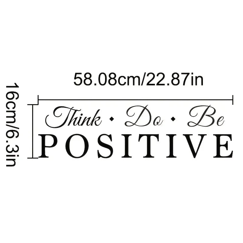 1pc Positive Theme Motivational Wall Sticker. "Think Positive Be Positive Do Positive", Suitable for Office, Home Bedroom, Livin