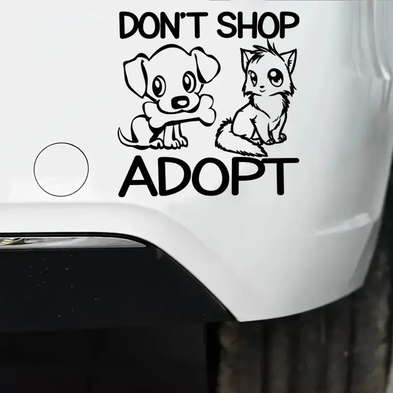 Don't Shop Adopt Rescue Dog Cat Pets Car Sticker For Car Motorcycle Laptop Bottle Truck Phone Window Fishing Boat Skateboard Dec