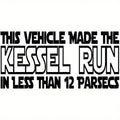 This Vehicle Made The Kessel Run Car Stickers For Laptop Water Bottle Phone Car Truck Motorcycle Vehicle Paint Window Wall Cup B