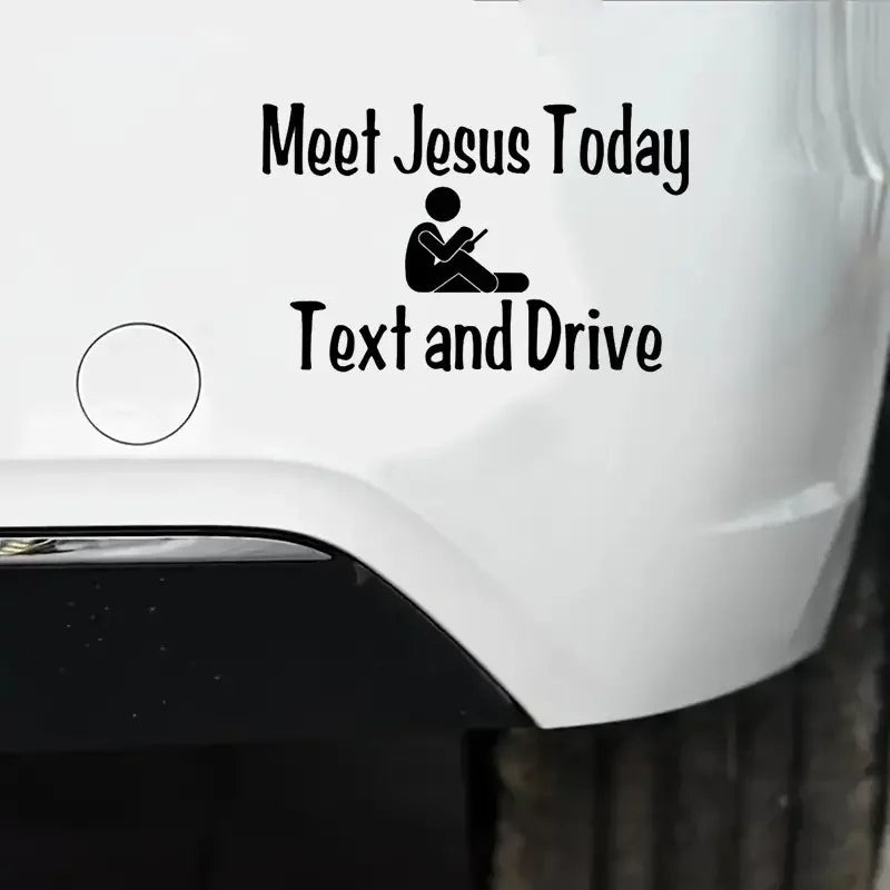Meet Jesus Today Text And Drive Car Stickers For Laptop Water Bottle Car Truck Van SUV Motorcycle Vehicle Paint Window Wall Cup
