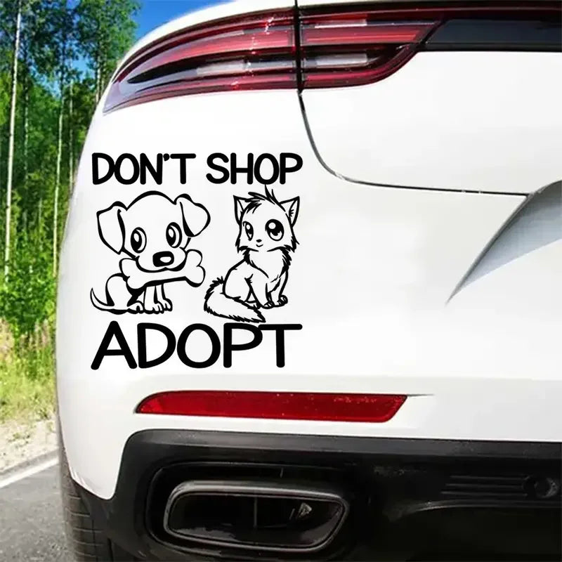 Don't Shop Adopt Rescue Dog Cat Pets Car Sticker For Car Motorcycle Laptop Bottle Truck Phone Window Fishing Boat Skateboard Dec