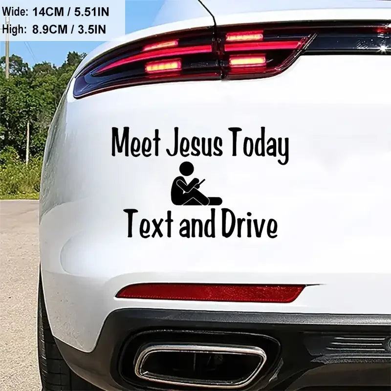 Meet Jesus Today Text And Drive Car Stickers For Laptop Water Bottle Car Truck Van SUV Motorcycle Vehicle Paint Window Wall Cup