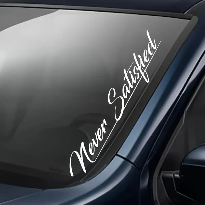 Never Satisfied Car Sticker Decal, Truck Windshield Banner Window Sticker White (50.8 X 7.6 Cm)
