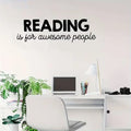 Reading is for Awesome People" Inspirational Quote Vinyl Wall Decal - Perfect for Home, School, Office, or Teen Bedroom Decor